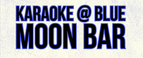 Karaoke @ Blue Moon Bar